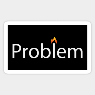 Problem artistic text design Magnet